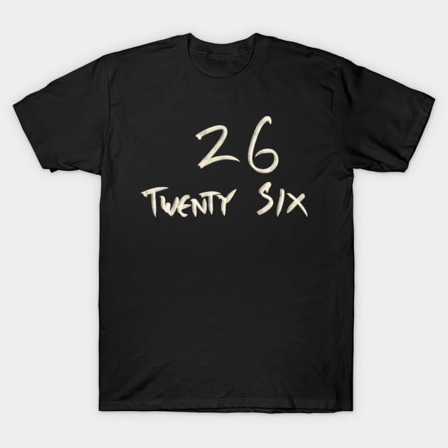 Hand Drawn Letter Number 26 Twenty Six T-Shirt by Saestu Mbathi